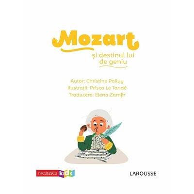 Povestea mea de sear?: Mozart ?i destinul lui de geniu